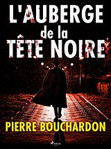 eBook (epub) L'Auberge de la Tête Noire de Pierre Bouchardon