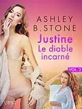 E-Book (epub) Justine 2 : Le diable incarné - Une nouvelle érotique von Ashley B. Stone