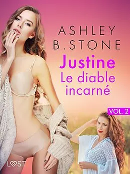 E-Book (epub) Justine 2 : Le diable incarné - Une nouvelle érotique von Ashley B. Stone