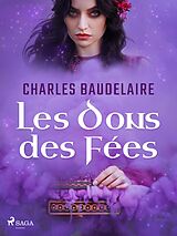 eBook (epub) Les Dons des Fées de Charles Baudelaire