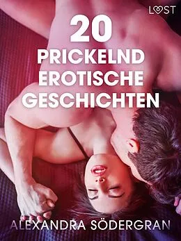 E-Book (epub) 20 prickelnd erotische Geschichten von Alexandra Södergran