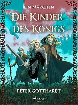 E-Book (epub) Die Kinder des Königs - ein Märchen von Peter Gotthardt