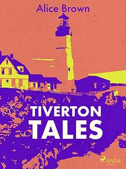 E-Book (epub) Tiverton Tales von Alice Brown