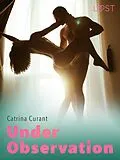 E-Book (epub) Under Observation - Erotic Short Story von Catrina Curant