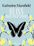 E-Book (epub) Bliss and Other Stories von Katherine Mansfield