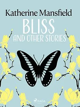 E-Book (epub) Bliss and Other Stories von Katherine Mansfield
