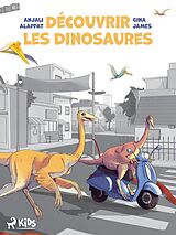 E-Book (epub) Découvrir les dinosaures von Anjali Alappat, Gina James