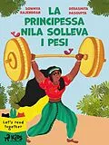 E-Book (epub) La principessa Nila solleva i pesi von Sowmya Rajendran, Debasmita Dasgupta