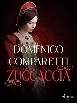 E-Book (epub) Zuccaccia von Domenico Comparetti