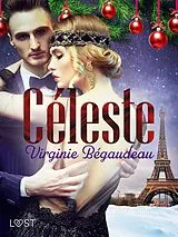 E-Book (epub) Céleste - Une nouvelle érotique de Noël von Virginie Bégaudeau