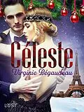 E-Book (epub) Céleste - Une nouvelle érotique de Noël von Virginie Bégaudeau