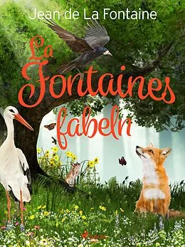 E-Book (epub) La Fontaines Fabeln von Jean De La Fontaine