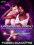 E-Book (epub) Un nouvel Éden 1 - Une nouvelle érotique interstellaire von Fabien Dumaître