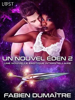 E-Book (epub) Un nouvel Éden 2 - Une nouvelle érotique interstellaire von Fabien Dumaître