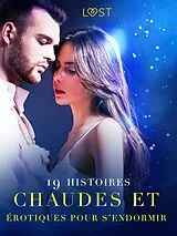 E-Book (epub) 19 histoires chaudes et érotiques pour s'endormir von Nicolas Lemarin, Chrystelle Leroy, James Cleveland