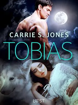 E-Book (epub) Tobias - Erotic Short Story von Carrie S. Jones