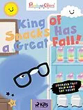 E-Book (epub) Rainbow Chicks - Stories That Help Kids Eat Right - King of Snacks Has a Great Fall! von TThunDer Animation