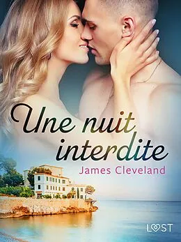 E-Book (epub) Une nuit interdite - une nouvelle érotique von James Cleveland