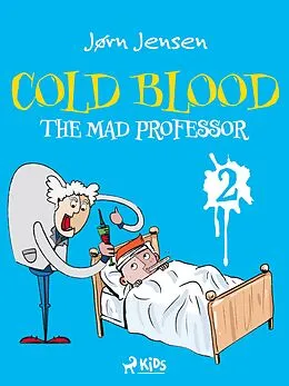 E-Book (epub) Cold Blood 2 - The Mad Professor von Jørn Jensen