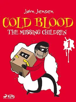 E-Book (epub) Cold Blood 1 - The Missing Children von Jørn Jensen