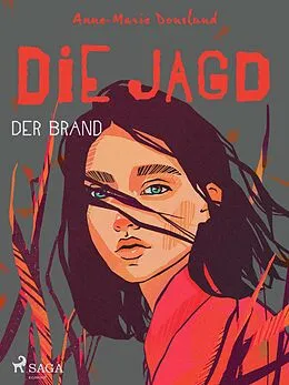 E-Book (epub) Die Jagd - Der Brand von Anne-Marie Donslund