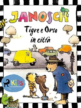 E-Book (epub) Tigre e Orso in città von Janosch