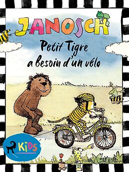 eBook (epub) Petit Tigre a besoin d'un vélo de Janosch
