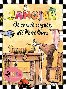 eBook (epub) Je vais te soigner, dit Petit Ours de Janosch