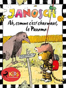 eBook (epub) Ah, comme c'est charmant, le Panama de Janosch