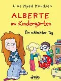 E-Book (epub) Alberte im Kindergarten (1) - Ein schlechter Tag von Line Kyed Knudsen