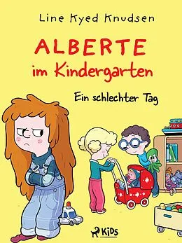 E-Book (epub) Alberte im Kindergarten (1) - Ein schlechter Tag von Line Kyed Knudsen