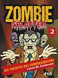 E-Book (epub) Die Tochter des Zombiedoktors von Lasse Bo Andersen
