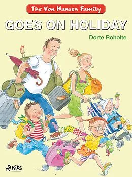 E-Book (epub) The Von Hansen Family Goes on Holiday von Dorte Roholte