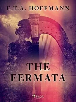 E-Book (epub) The Fermata von E. T. A. Hoffmann