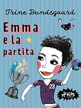 eBook (epub) Emma e la partita de Trine Bundsgaard