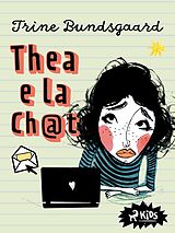 eBook (epub) Thea e la ch@t de Trine Bundsgaard