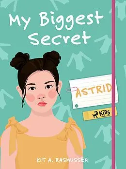 E-Book (epub) My Biggest Secret: Astrid von Kit A. Rasmussen