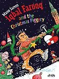 E-Book (epub) Iqbal Farooq and the Christmas Piggery von Manu Sareen