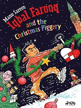 E-Book (epub) Iqbal Farooq and the Christmas Piggery von Manu Sareen