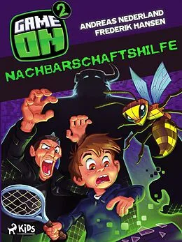 E-Book (epub) Game on 2: Nachbarschaftshilfe von Frederik Michael Hansen, Andreas Nederland