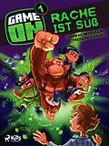 E-Book (epub) Game on 1: Rache ist süß von Frederik Michael Hansen, Andreas Nederland