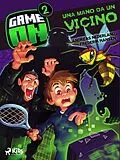 E-Book (epub) Game on 2: Una mano da un vicino von Andreas Nederland, Frederik Hansen