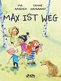 E-Book (epub) Max ist weg von Sanne Haugaard, Pia Aagesen