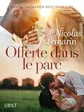 E-Book (epub) Offerte dans le parc - Une nouvelle érotique von Nicolas Lemarin