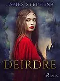E-Book (epub) Deirdre von James Stephens