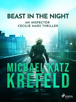 E-Book (epub) Beast in the Night - An Inspector Cecilie Mars Thriller von Michael Katz Krefeld