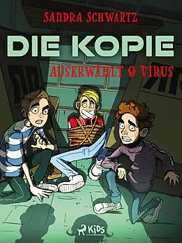 E-Book (epub) Die Kopie - Auserwählt & Virus von Sandra Schwartz
