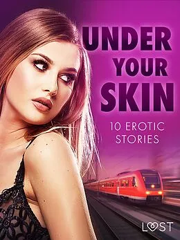 E-Book (epub) Under Your Skin: 10 Erotic Stories von Lust Authors