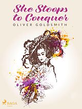 eBook (epub) She Stoops to Conquer de Oliver Goldsmith