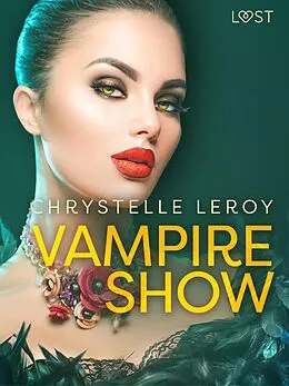 E-Book (epub) Vampire show - Une nouvelle érotique von Chrystelle Leroy